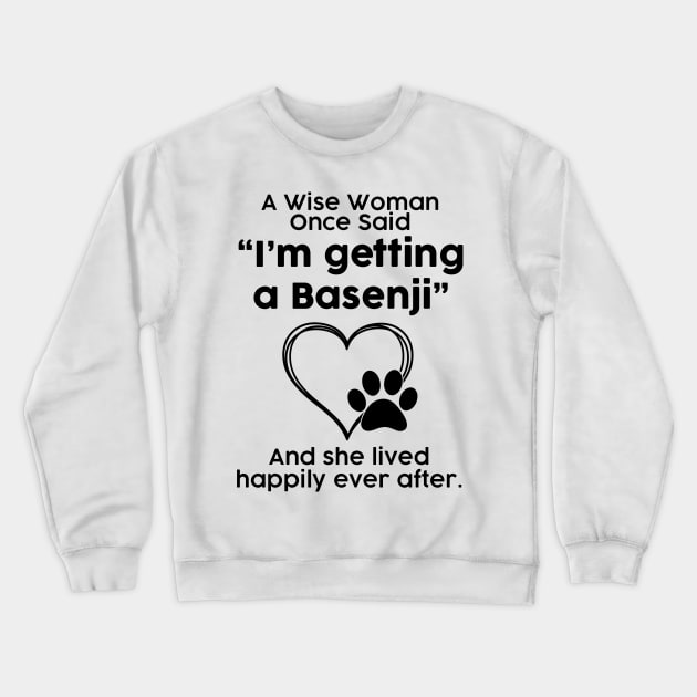Basenji crazy dog mom gift . Perfect present for mother dad friend him or her Crewneck Sweatshirt by SerenityByAlex